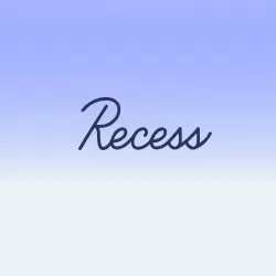 Recess