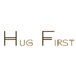 Hug First